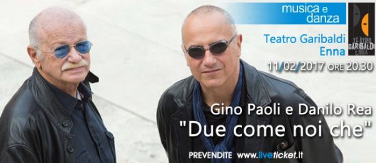 Gino Paoli e Danilo Rea "Due come noi che" al Teatro Garibaldi di Enna