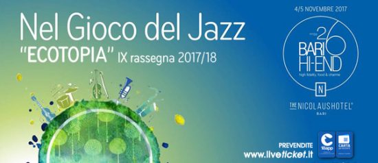 Nel Gioco del Jazz "Ecotopia" IX^ Rassegna a Bari