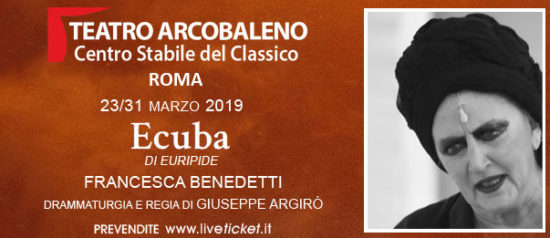 Francesca Benedetti "Ecuba" al Teatro Arcobaleno a Roma