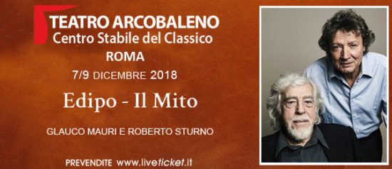 Glauco Mauri e Roberto Sturno "Edipo - Il mito" al Teatro Arcobaleno a Roma