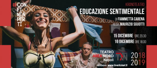 Educazione Sentimentale al Teatro Area Nord di Napoli