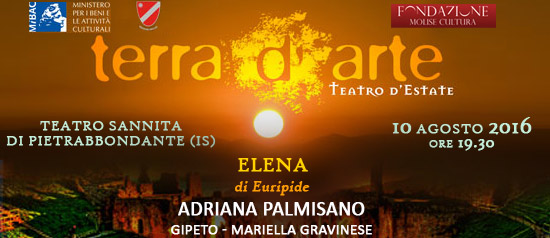 Adriana Palmisano "Elena" a Terra d'Arte estate 2016 al Teatro Sannita di Pietrabbondante