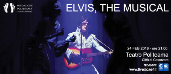 Elvis - The musical al Teatro Politeama di Catanzaro
