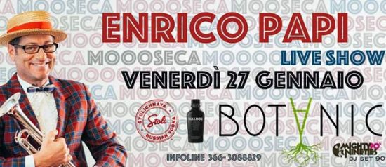 Enrico Papi live show al Botanic Secret Bar di Piacenza