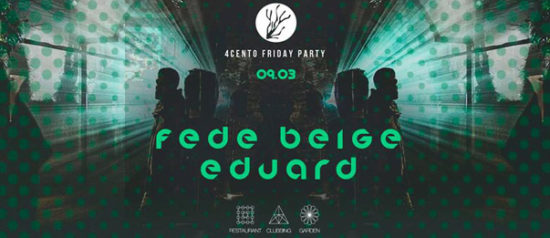 Friday party – Fede Beige e Eduard al Ristorante 4cento di Milano