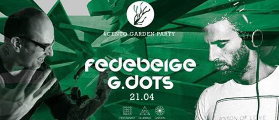 Garden party presenta Fede Beige e G. Dots al Ristorante 4cento di Milano