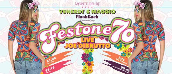 Flashback party - Festone '70 live Joe Dibrutto all'Hotel Monte del Re di Dozza