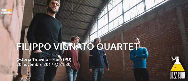 Jazz Club "Filippo Vignato Quartet" all'Osteria Tiravino a Fano