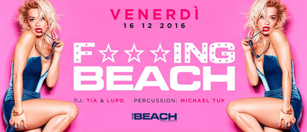 F***ing Beach al The Beach a Milano