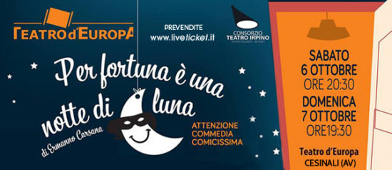Per fortuna è una notte di luna al Teatro D'Europa a Cesinali