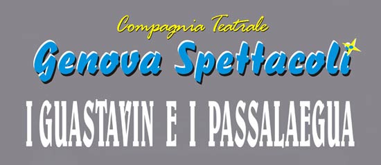 "I Guastavin e i Passalaegua" al Teatro Don Bosco di Varazze