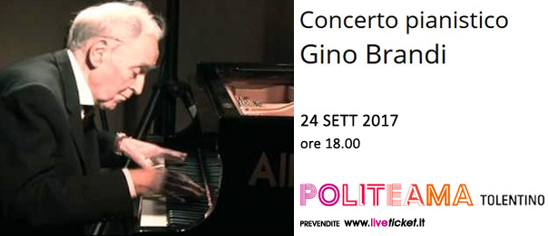Concerto pianistico Gino Brandi al Politeama di Tolentino