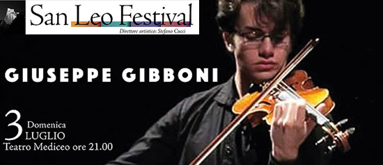 Giuseppe Gibboni al San Leo Festival 2016 a San Leo