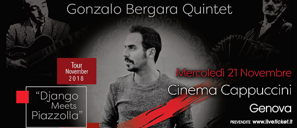 Gonzalo Bergara quintet "Django Meets Piazzolla" al Cinema Cappuccini a Genova