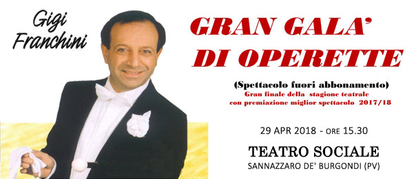 Gigi Franchini - Gran galà dell’Operetta al Teatro Sociale a Sannazzaro de' Burgondi