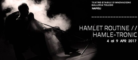 Hamlet - Routine // Hamle - Tronic alla Galleria Toledo di Napoli