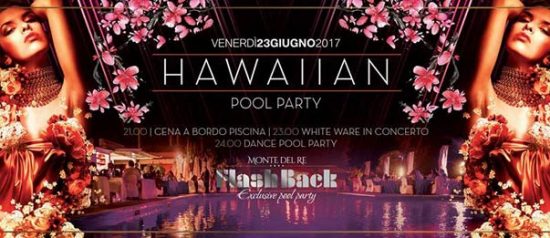 Flashback - Hawaiian pool party all'Hotel Monte del Re di Dozza