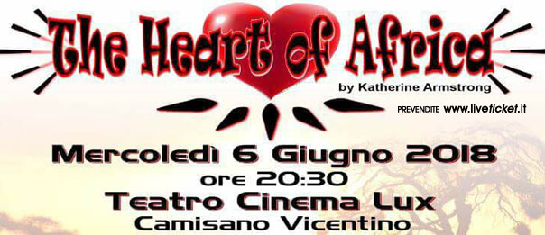 The heart of Africa al Teatro Lux di Camisano Vicentino