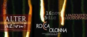 ALTERazioni 2012 "Il fazzoletto di Dostoevskij" alla Fortezza Medievale di Rocca Colonna
