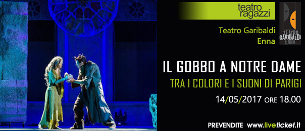 Il Gobbo a Notre Dame, tra i colori e i suoni di Parigi al Teatro Garibaldi di Enna