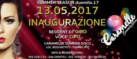 Inaugurazione summer season 2017 al Caramelle Summer Disco di Boschetto - Sommo