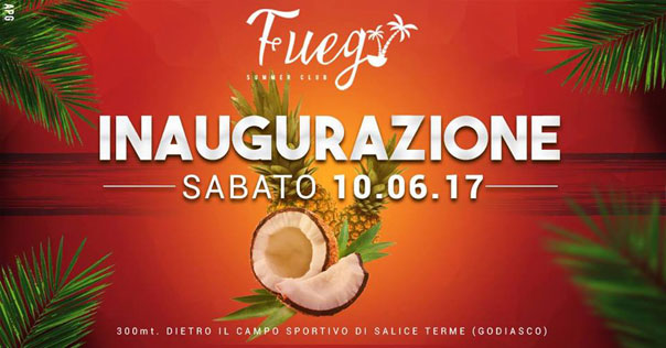 Inaugurazione al Fuego Summer Club a Godiasco Salice Terme