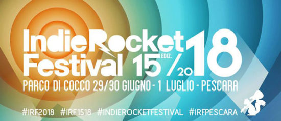 IndieRocket Festival 2018 al Parco Caserma di Cocco a Pescara
