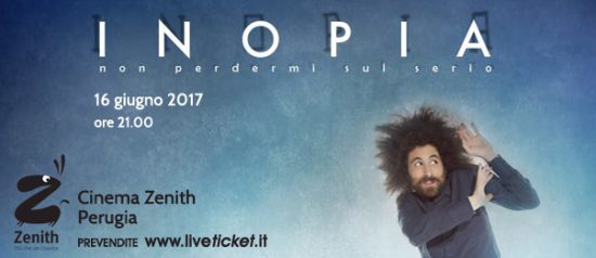 Gio Evan "Inopia - non perdermi sul serio" al Cinema Zenith di Perugia