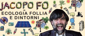 Jacopo Fo "Ecologia, Follia e Dintorni" alla Sala Capponi di Cantiano
