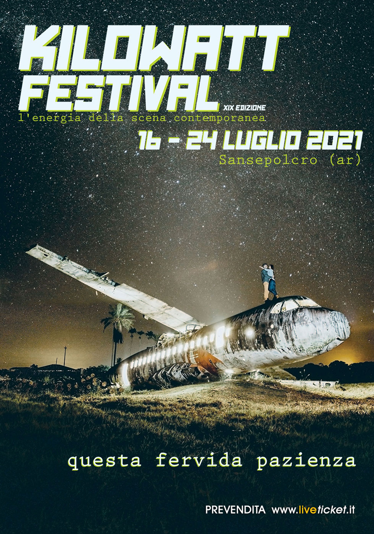 KILOWATT Festival 2021 a Sansepolcro "L'energia della scena contemporanea"