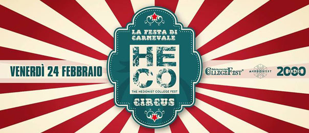 "Heco - The Hedonist College" Circus - La Festa Di Carnevale al Controsenso di Forlì