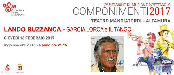 Lando Buzzanca "Garcia Lorca e il Tango" al Teatro Mangiatordi di Altamura