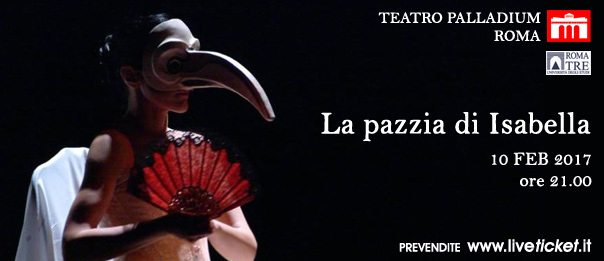 La pazzia di Isabella al Teatro Palladium a Roma