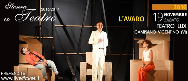 "L'avaro" al Teatro Lux di Camisano Vicentino