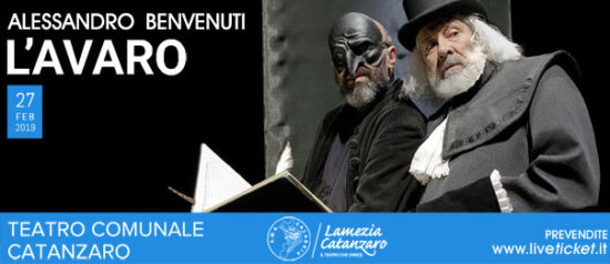 Alessandro Benvenuti "L’Avaro" al Teatro Comunale di Catanzaro
