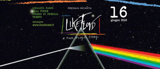 Like Floyd - A Pink Floyd Story al Parco alla Torre a Coredo di Predaia
