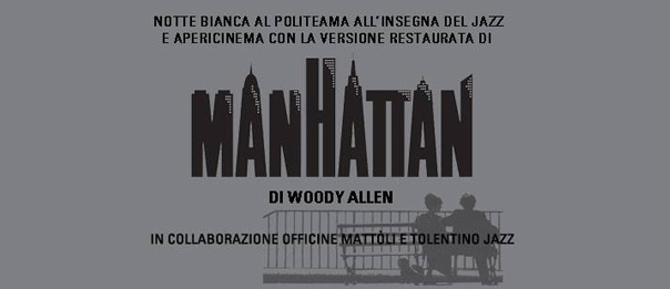 Notte bianca: Jazz e apericinema con Manhattan di Woody Allen al Politeama di Tolentino