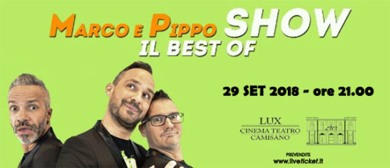 Marco e Pippo show "Il best of" al Teatro Lux di Camisano Vicentino