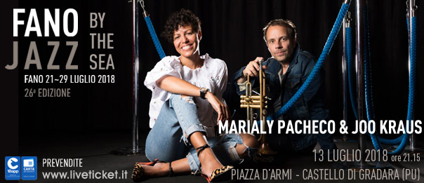 Marialy Pacheco & Joo Kraus – Special Event al Fano Jazz by the Sea 2018 a Gradara