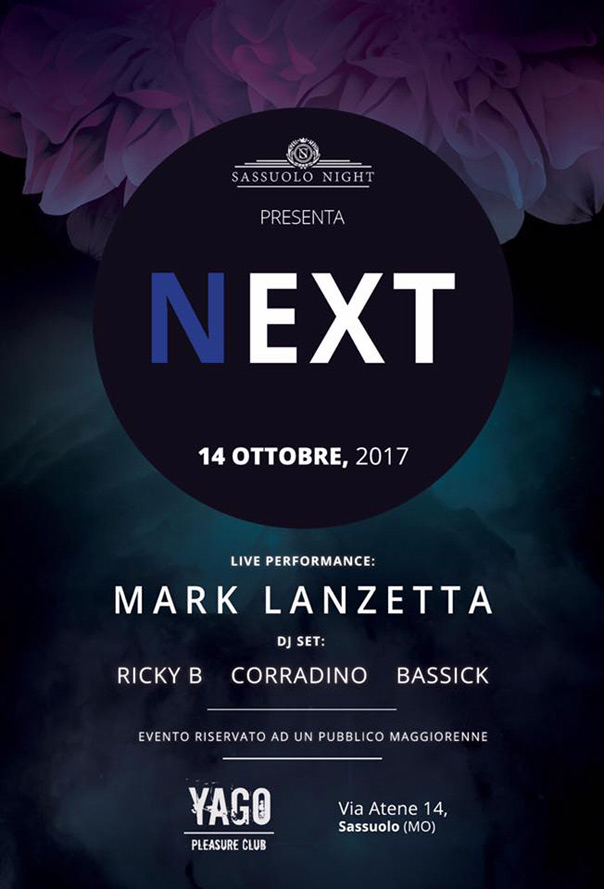 Opening party Next - Mark Lanzetta a Yago Pleasure Club di Sassuolo
