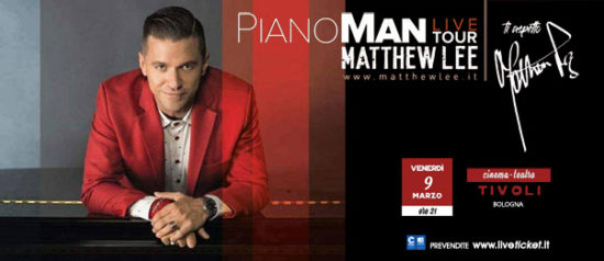 Matthew Lee "Pianoman" al Teatro Tivoli di Bologna