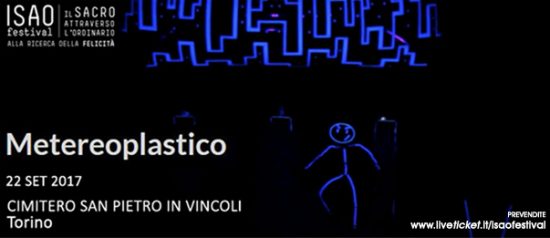 Isao Festival "Metereoplastico" al Cimitero San Pietro in Vincoli a Torino