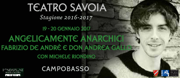 Michele Riondino "Angelicamente Anarchici Fabrizio De Andrè e Don Andrea Gallo" al Teatro Savoia di Campobasso