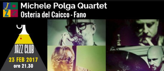 Michele Polga Quartet all'Osteria del Caicco