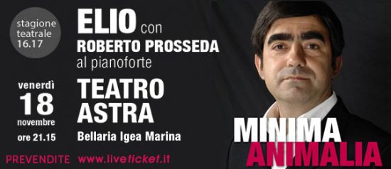 Elio e il maestro Roberto Prosseda "Minima Animalia" al Teatro Astra di Bellaria Igea Marina