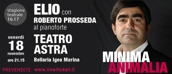 Elio e il maestro Roberto Prosseda "Minima Animalia" al Teatro Astra di Bellaria Igea Marina