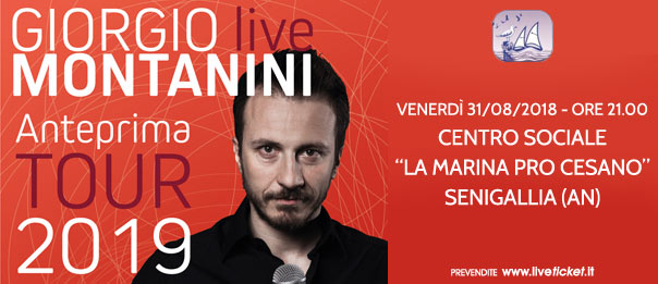 Giorgio Montanini "Anteprima Tour 2019" al Centro La Marina Pro Cesano a Cesano