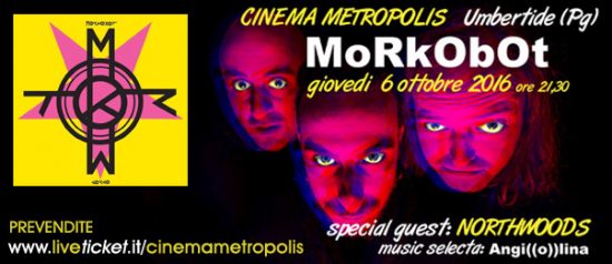 MoRkObOt + Northwoods in concerto al Metropolis di Umbertide