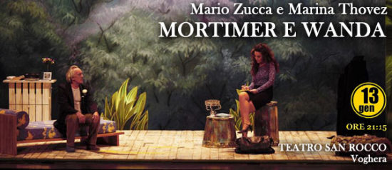 Mario Zucca e Marina Thovez "Mortimer e Wanda" al Teatro San Rocco di Voghera