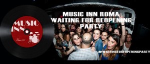 Re-Opening Party: Bentornato Futuro al Music Inn di Roma